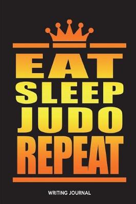 Book cover for Eat Sleep Judo Repeat