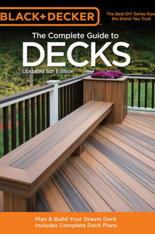 Cover of The Complete Guide to Decks (Black & Decker)