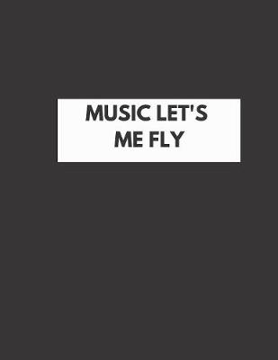 Book cover for Music Let's Me Fly