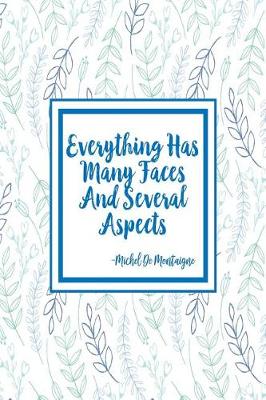 Cover of Everything Has Many Faces and Several Aspects
