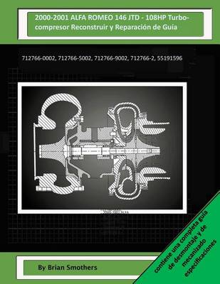 Book cover for 2000-2001 ALFA ROMEO 146 JTD - 108HP Turbocompresor Reconstruir y Reparacion de Guia