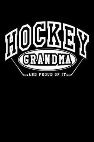 Cover of Hockey Grandma And Proud Of It