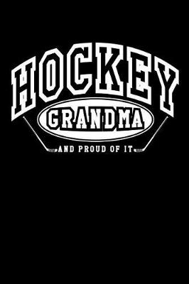 Book cover for Hockey Grandma And Proud Of It