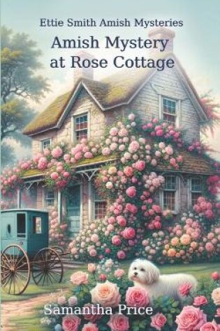 Cover of Amish Mystery At Rose Cottage