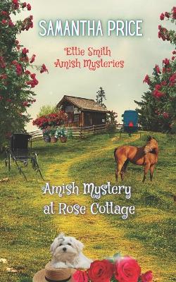 Cover of Amish Mystery At Rose Cottage