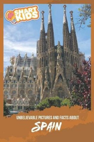 Cover of Unbelievable Pictures and Facts About Spain