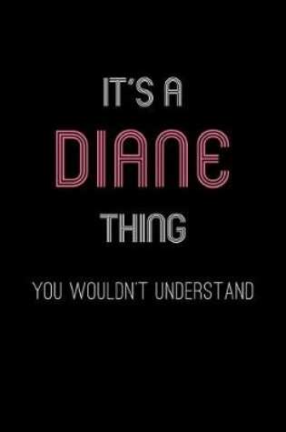 Cover of It's A Diane Thing, You Wouldn't Understand