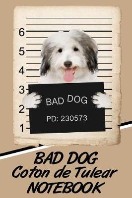 Book cover for Bad Dog Coton de Tulear Notebook