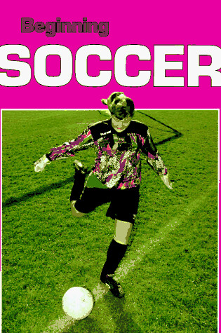 Cover of Beginning Soccer