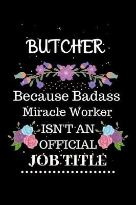 Book cover for Butcher Because Badass Miracle Worker Isn't an Official Job Title