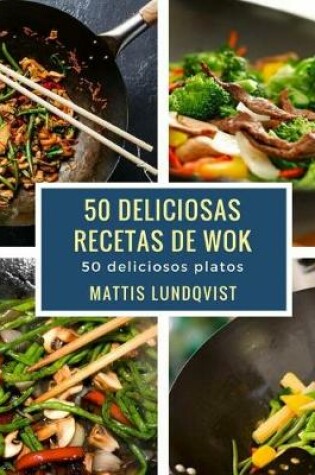Cover of 50 deliciosas recetas de wok