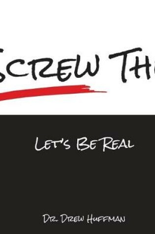 Cover of Screw This! Let's Be Real