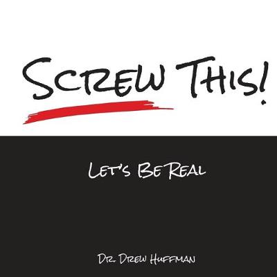 Cover of Screw This! Let's Be Real