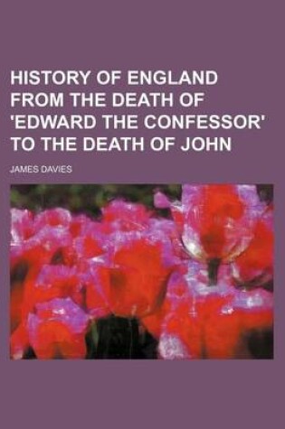 Cover of History of England from the Death of 'Edward the Confessor' to the Death of John