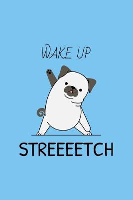 Book cover for Wake Up - Streeeetch