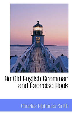 Book cover for An Old English Grammar and Exercise Book