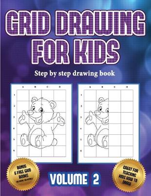 Book cover for Step by step drawing book (Grid drawing for kids - Volume 2)