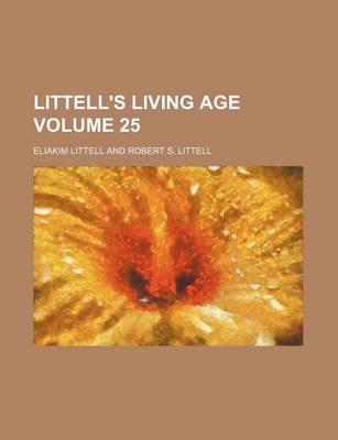 Book cover for Littell's Living Age Volume 25