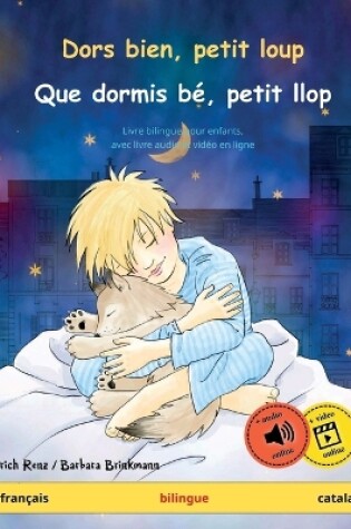 Cover of Dors bien, petit loup - Que dormis b�, petit llop (fran�ais - catalan)