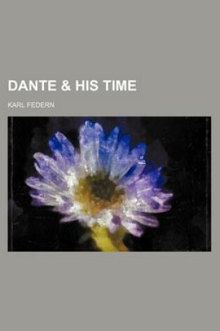 Cover of Dante & His Time