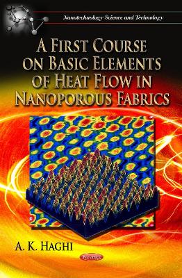 Book cover for First Course on Basic Elements of Heat Flow in Nanoporous Fabrics