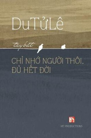 Cover of Chi Nho Nguoi Thoi Du Het Doi