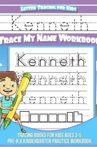 Cover of Kenneth Letter Tracing for Kids Trace my Name Workbook