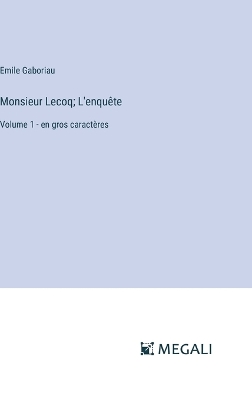 Book cover for Monsieur Lecoq; L'enqu�te