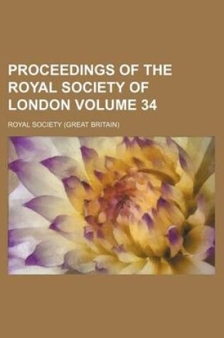 Cover of Proceedings of the Royal Society of London Volume 34