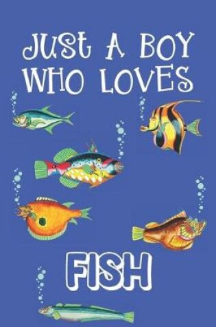 Cover of Just A Boy Who Loves Fish