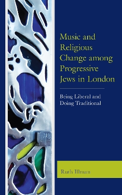 Book cover for Music and Religious Change among Progressive Jews in London