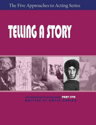 Book cover for Telling a Story, Part Five of The Five Approaches to Acting Series