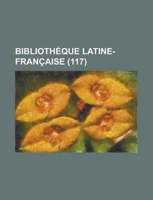 Book cover for Bibliotheque Latine-Francaise (117)