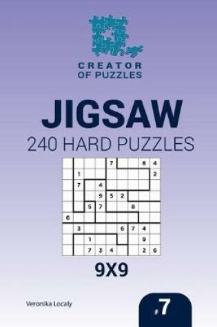 Cover of Creator of puzzles - Jigsaw 240 Hard Puzzles 9x9 (Volume 7)