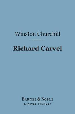 Book cover for Richard Carvel (Barnes & Noble Digital Library)