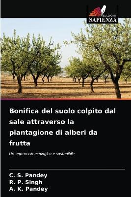 Book cover for Bonifica del suolo colpito dal sale attraverso la piantagione di alberi da frutta