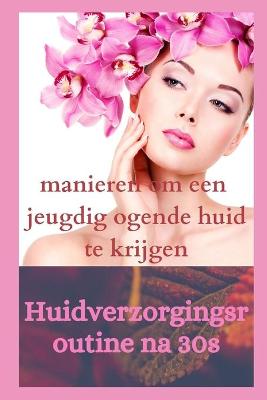 Book cover for Huidverzorgingsroutine na 30s