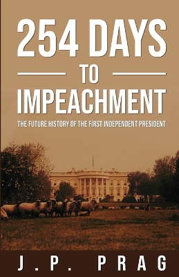 Book cover for 254 Days to Impeachment