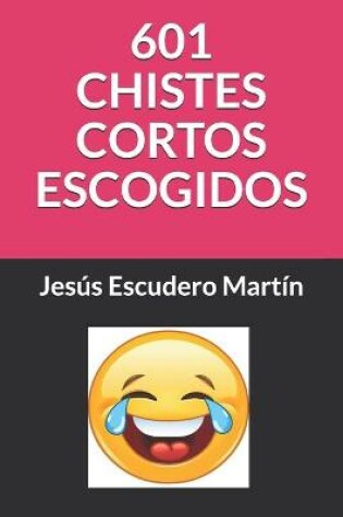 Cover of 601 Chistes Cortos Escogidos