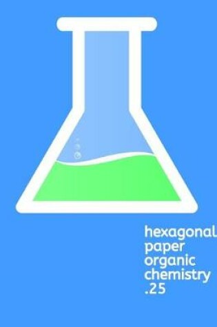 Cover of Hexagonal Paper Organic Chemistry .25