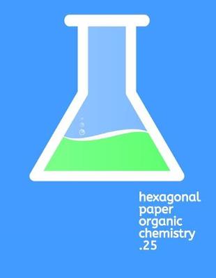 Book cover for Hexagonal Paper Organic Chemistry .25