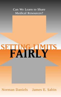 Book cover for Setting Limits Fairly: Can We Learn to Share Medical Resources?