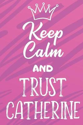 Book cover for Keep Calm And Trust Catherine