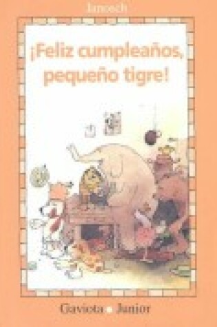Cover of Feliz Cumpleanos, Pequeno Tigre!