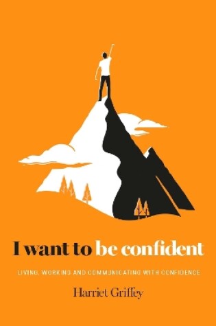 Cover of I Want to be Confident