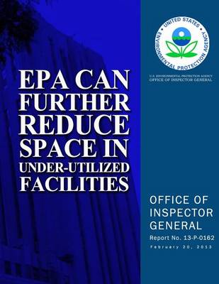 Book cover for EPA Can Further Reduce Space in Under-Utilized Facilities