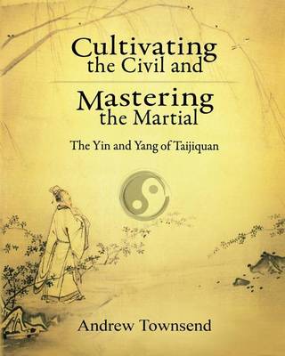 Book cover for Cultivating the Civil and Mastering the Martial