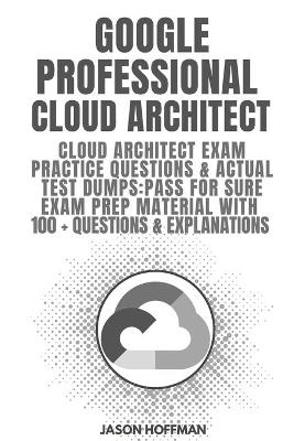 Book cover for Google Professional Cloud Architect