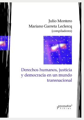 Book cover for Derechos humanos, justicia y democracia en un mundo transnacional