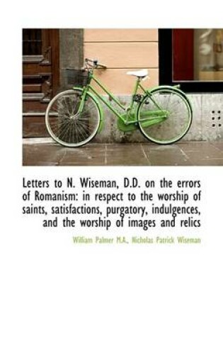 Cover of Letters to N. Wiseman, D.D. on the Errors of Romanism